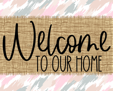 Welcome To Our Home Sign Dco-00047 For Wreath 8X10 Metal